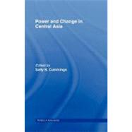 Power and Change in Central Asia