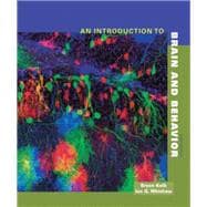 An Introduction to Brain and Behavior, Third Edition