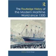 The Routledge History of the Modern Maritime World since 1500