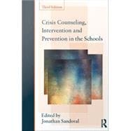 Crisis Counseling, Intervention and Prevention in the Schools