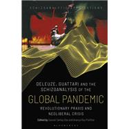 Deleuze, Guattari and the Schizoanalysis of the Global Pandemic