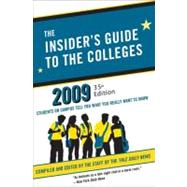 The Insider's Guide to the Colleges, 2009 Students on Campus Tell You What You Really Want to Know, 35th Edition