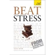 Beat Stress: A Teach Yourself Guide
