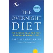 The Overnight Diet The Proven Plan for Fast, Permanent Weight Loss