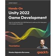 Hands-On Unity 2022 Game Development