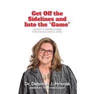 Get Off the Sidelines and into the Game