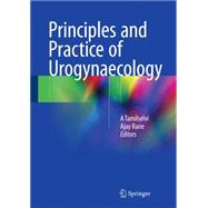 Principles and Practice of Urogynaecology
