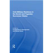 Civil-military Relations in the Soviet and Yugoslav Successor States