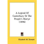 A Legend Of Canterbury Or The People's Martyr