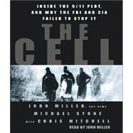 The Cell; Inside the 9/11 Plot, and why the FBI and CIA Failed to Stop it