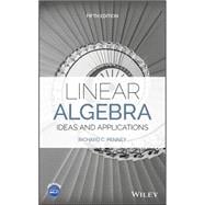 Linear Algebra Ideas and Applications