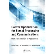 Convex Optimization for Signal Processing and Communications