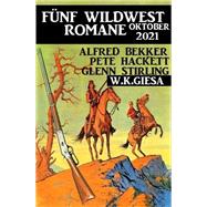 Fünf Wildwest-Romane Oktober 2021