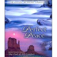 Perfect Peace : Selections from the God of All Comfort