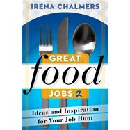 Great Food Jobs 2 Ideas and Inspiration for Your Job Hunt