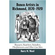 Bunco Artists in Richmond, 1870–1920