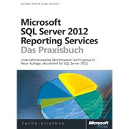 Microsoft SQL Server 2012 Reporting Services - Das Praxisbuch: Neue Auflage, aktualisiert für SQL Server 2012