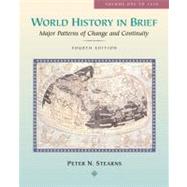 World History in Brief, (Chapters 1-13) : Major Patterns of Change and Continuity