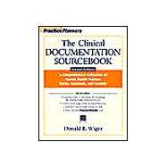 The Clinical Documentation Sourcebook: A Comprehensive Collection of Mental Health Practice Forms, Handouts, and Records, 2nd Edition