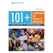 101  Careers in Public Health, Third Edition