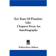 Ten Years of Preacher-Life : Chapters from an Autobiography