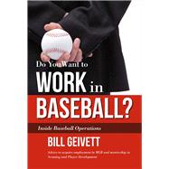 Do You Want to Work in Baseball? How to Acquire a Job in MLB & Mentorship in Scouting/Player Development