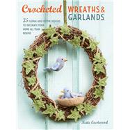 Crocheted Wreaths & Garlands
