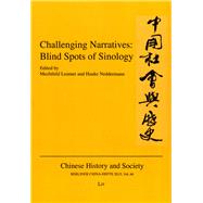 Challenging Narratives Blind Spots of Sinology