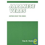 Japanese Verbs : Saying What You Mean