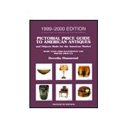 Pictorial Price Guide to American Antiques 1999-2000 1999-2000 Edition