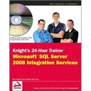 Knight's 24-Hour Trainer : Microsoft SQL Server 2008 Integration Services