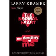 The Normal Heart and The Destiny of Me Two Plays