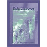 Rain Through High Windows : Poems