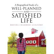 A Biographical Study of a Well-planned and Satisfied Life