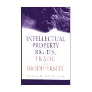 Intellectual Property Rights, Trade and Biodiversity