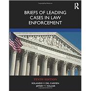 Briefs of Leading Cases in Law Enforcement,9780367146924