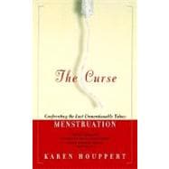 The Curse Confronting the Last Unmentionable Taboo: Menstruation