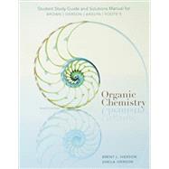Study Guide with Solutions Manual for Brown/Iverson/Anslyn/Foote's Organic Chemistry