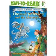 Thomas Jefferson and the Ghostriders Ready-to-Read Level 2