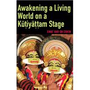 Awakening a Living World on a Ku?iya??am Stage,9781438496924