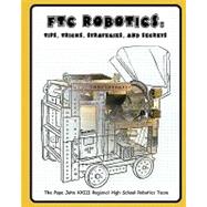 Ftc Robotics: Tips, Tricks, Strategies, and Secrets