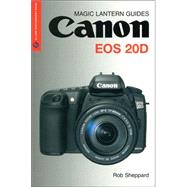 Magic Lantern Guides®: Canon EOS 20D