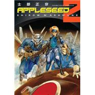 Appleseed Book 2: Prometheus Unbound (3rd edition)