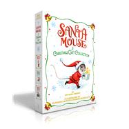 Santa Mouse A Christmas Gift Collection (Boxed Set) Santa Mouse; Santa Mouse, Where Are You?; Santa Mouse Finds a Furry Friend