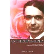 Anthroposophy: A Concise Introduction to Rudolf Steiner's Spiritual Philosophy