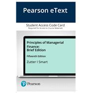 Pearson eText Principles of Managerial Finance, Brief Edition -- Access Card