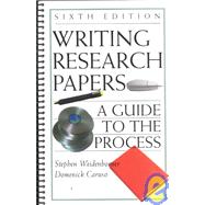 Writing Research Papers: A Guide to the Process