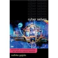 Cyber Selves Feminist Ethnographies of South Asian Women