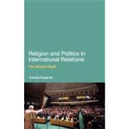 Religion and Politics in International Relations The Modern Myth