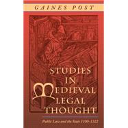 Studies in Medieval Legal Thought: Public Law And the State, 1100-1322